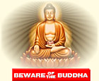 Beware of the Buddha