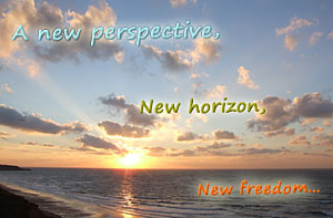 A new perspective, New horizon, New freedom…